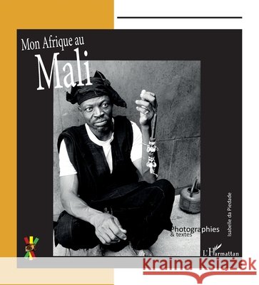 Mon Afrique au Mali Isabelle D 9782336454290