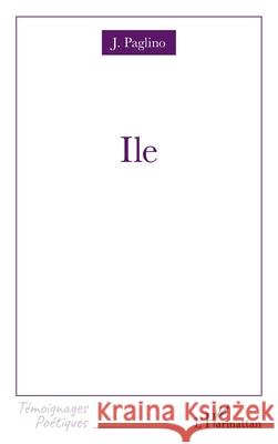 Ile J. Paglino 9782336454320 Editions L'Harmattan