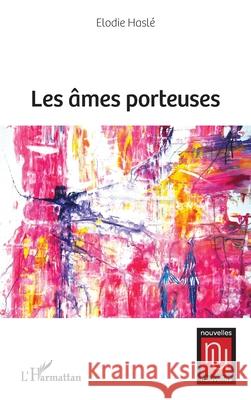 Les ?mes porteuses Elodie Pha 9782336464121