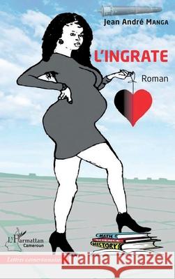 L'ingrate Jean Andr? Manga 9782336476193
