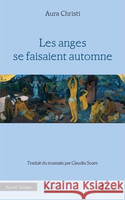 Les anges se faisaient automne Aura Christi Claudiu Soare 9782336478685