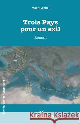 Trois Pays pour un exil Mazal Ankri 9782336479736