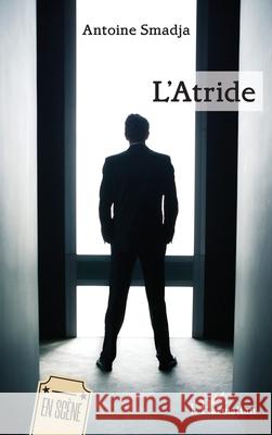 L'Atride Antoine Smadja 9782336483252