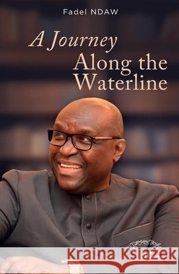 A Journey Along the Waterline Fadel Ndaw 9782336485447 Harmattan Senegal