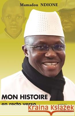 Mon histoire en recto verso Mamadou Ndione 9782336492520