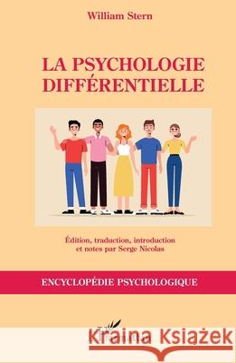 La psychologie diff?rentielle William Stern Serge Nicolas 9782336499369 Editions L'Harmattan