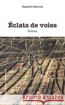 ?clats de voies Rapha?l Alberola 9782336506197