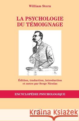 La psychologie du t?moignage William Stern Serge Nicolas 9782336508818 Editions L'Harmattan