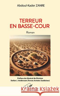Terreur en basse-cour: Roman Abdoul-Kader Zanre Stefan J. Andersson 9782336510132