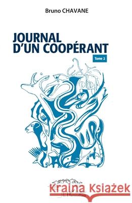 Journal d'un coop?rant: Tome 2 Bruno Chavane 9782336522968 Harmattan Senegal