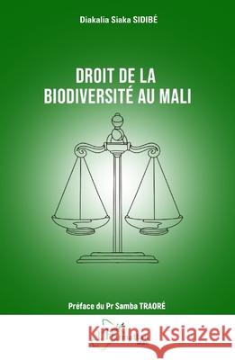 Droit de la biodiversit? au Mali Diakalia Siaka Sidib? Samba Traor? 9782336523620 Editions L'Harmattan