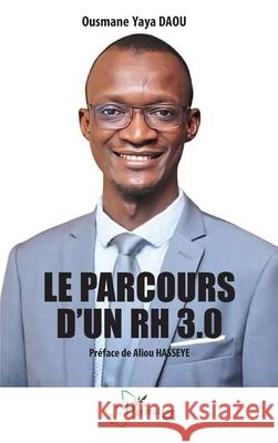 Le parcours d'un RH 3.0 Ousmane Yaya Daou Aliou Hasseye 9782336523651 Editions L'Harmattan