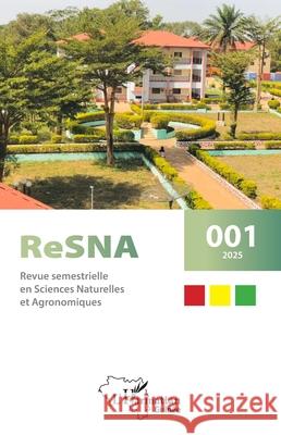 ReSNA: Revue semestrielle en Sciences Naturelles et Agronomiques Fode Keita 9782336524467 Editions L'Harmattan
