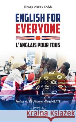 English for Everyone: L'anglais pour tous Elhadji Abdou Sarr Alioune Niang Mbaye 9782336525334