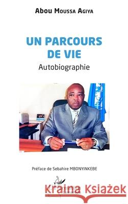 Un parcours de vie: Autobiographie Abou Mouss Sebahire Mbonyinkebe 9782336529752 Editions L'Harmattan