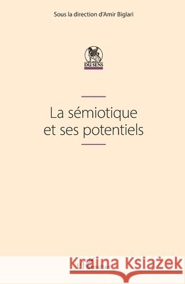 La s?miotique et ses potentiels Amir Biglari 9782336534343 Editions L'Harmattan