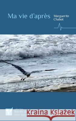 Ma vie d'apr?s Marguerite Chabot 9782336544410 Editions L'Harmattan
