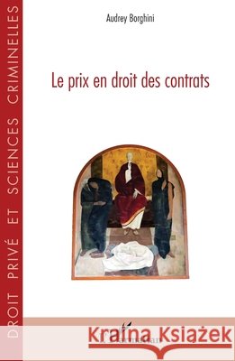 Le prix en droit des contrats Borghini, Audrey 9782336550824 Editions L'Harmattan
