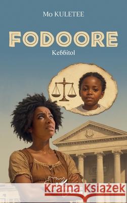 Fodoore: Keɓɓitol Mo Kuletee 9782336556437 Editions L'Harmattan