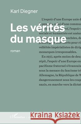 Les v?rit?s du masque Karl Diegner 9782336565156 Editions L'Harmattan