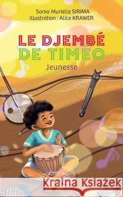 Le djemb? de Tim?o: Jeunesse Sonia Murielle Sirima Alice Krawer 9782336565699 Harmattan Senegal
