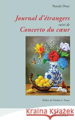 Journal d'?trangers suivi de Concerto du coeur Pascale Doxy Nicolas-L Pauyo 9782336569291 Editions L'Harmattan