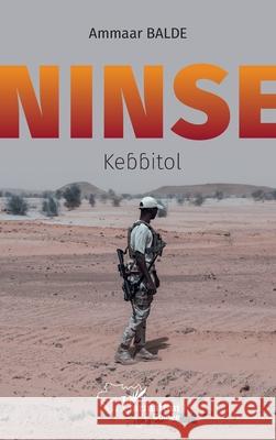 Ninse: Kebbitol Ammaar Balde 9782336573380 Editions L'Harmattan