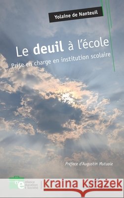 Le deuil ? l'?cole: Prise en charge en institution scolaire Yolaine d Augustin Mutuale 9782336586137