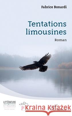 Tentations limousines Fabrice Bonardi 9782336587936 Editions L'Harmattan