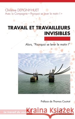 Travail et travailleurs invisibles: Alors, 