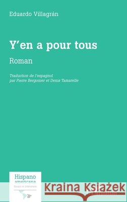 Y'en a pour tous Villagrán, Eduardo, Bergonier, Pierre, Tamarelle, Denis 9782336624877 Editions L'Harmattan