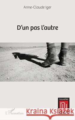 D'un pas l'autre Anne-Claude Iger 9782336626284