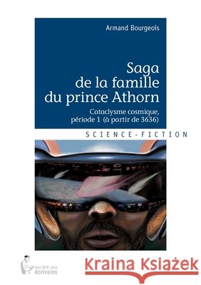 Saga de la famille du prince Athorn - Tome 1 Armand Bourgeois 9782342040074