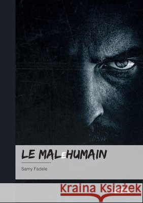 LE MALeHUMAIN Samy Fadele 9782342372045