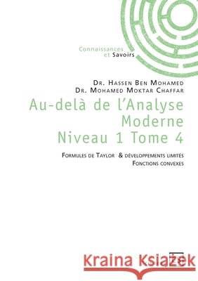 Au-del? de l'Analyse Moderne - Tome 4 Mohamed Moktar Chaffar Mohamed Hassen Ben 9782342384796