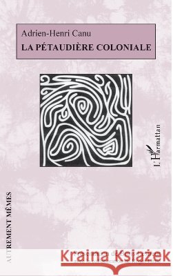 La p?taudi?re coloniale Boris Lesueur 9782343002101 Editions L'Harmattan