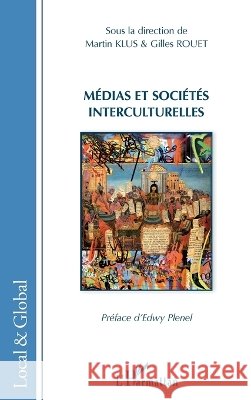 M?dias et soci?t?s interculturelles Gilles Rouet 9782343012162 Editions L'Harmattan