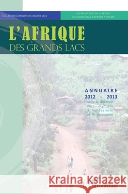 L'Afrique des Grands Lacs: Annuaire 2012 - 2013 Filip Reyntjens 9782343017631