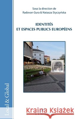 Identit?s et espaces publics europ?ens Styczynska Natasza                       9782343025834 Editions L'Harmattan