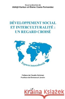 D?veloppement social et interculturalit?: un regard crois? Elaine Costa-Fernandez 9782343046891 Editions L'Harmattan