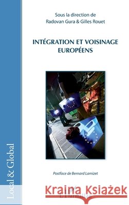 Int?gration et voisinage europ?ens Gilles Rouet 9782343048505 Editions L'Harmattan