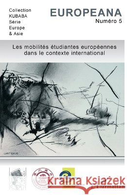 Les mobilit?s ?tudiantes europ?ennes dans le contexte international Michel Mazoyer 9782343058054