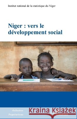Niger: vers le d?veloppement social Yves Charbit 9782343070759 Editions L'Harmattan