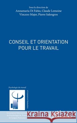 Conseil et orientation pour le travail Claude Lemoine 9782343074122 Editions L'Harmattan