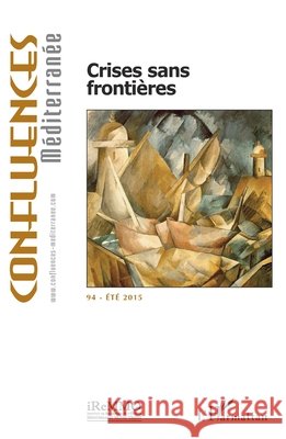 Crises sans fronti?res Jean-Paul Chagnollaud 9782343074184 Editions L'Harmattan