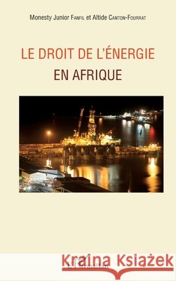 Le droit de l'?nergie en Afrique Monesty Junior Fanfil 9782343074955 Editions L'Harmattan