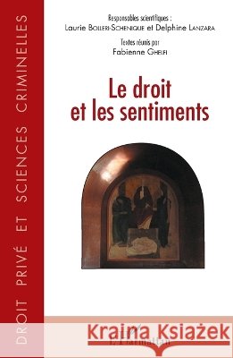 Le droit et les sentiments Ghelfi Fabienne                          9782343079066 Editions L'Harmattan