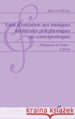 Essai d'initiation aux musiques m?di?vales polyphoniques ou contrapuntiques: 