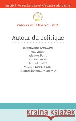 d?bats th?ologique et religieux: Cahiers de l'IREA N?1-2016 Zeinabou Ahmadou Tounkara                9782343085708 Editions L'Harmattan