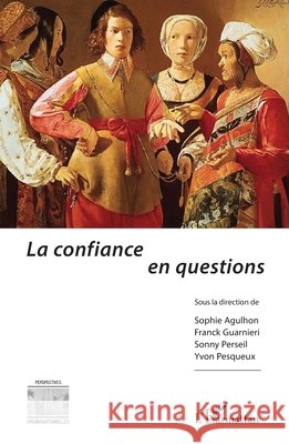 La confiance en questions Sonny Perseil 9782343088129 Editions L'Harmattan